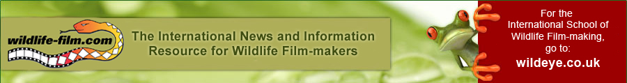 Wildlife-film.com - the international news and information resource for wildlife film makers worldwide with news and directories of producers, festivals, location managers, stock footage, training and freelance personnel.